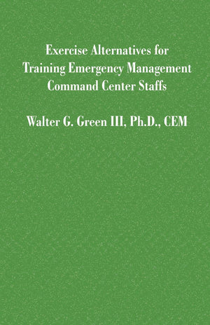 Exercise Alternatives for Training Emergency Management Command Center Staffs,Used