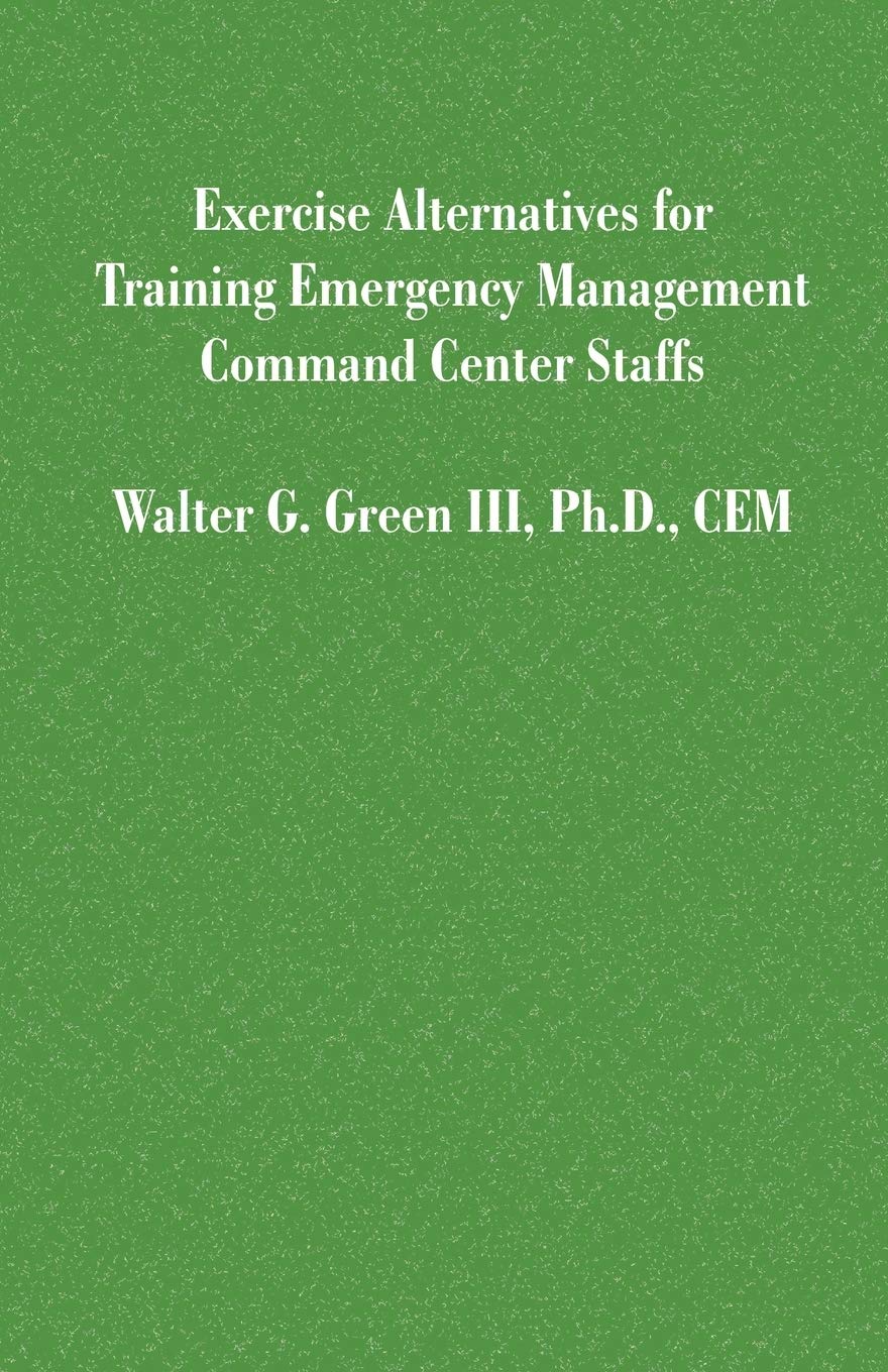Exercise Alternatives for Training Emergency Management Command Center Staffs,Used