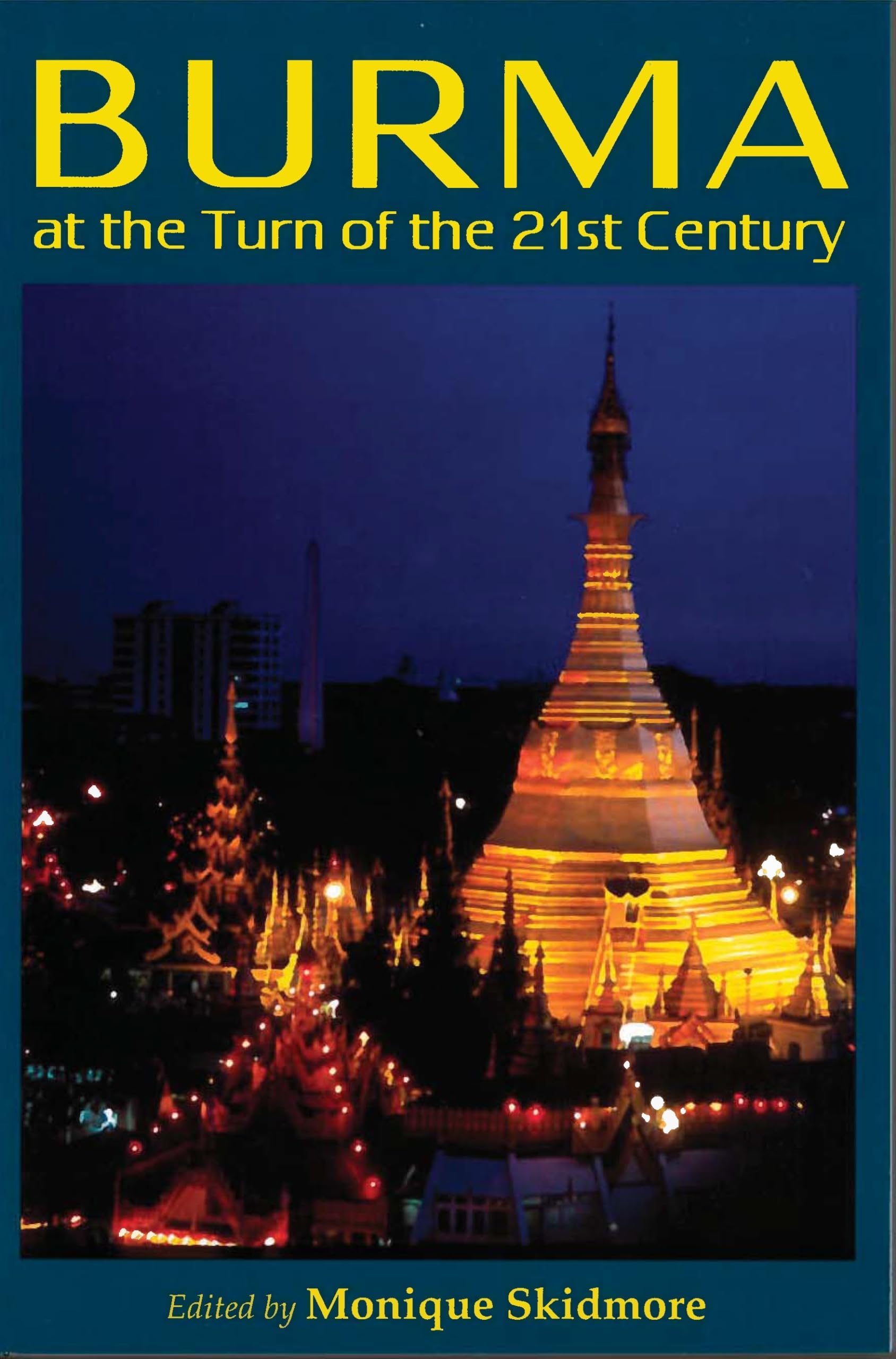 Burma At The Turn Of The Twentyfirst Century,New