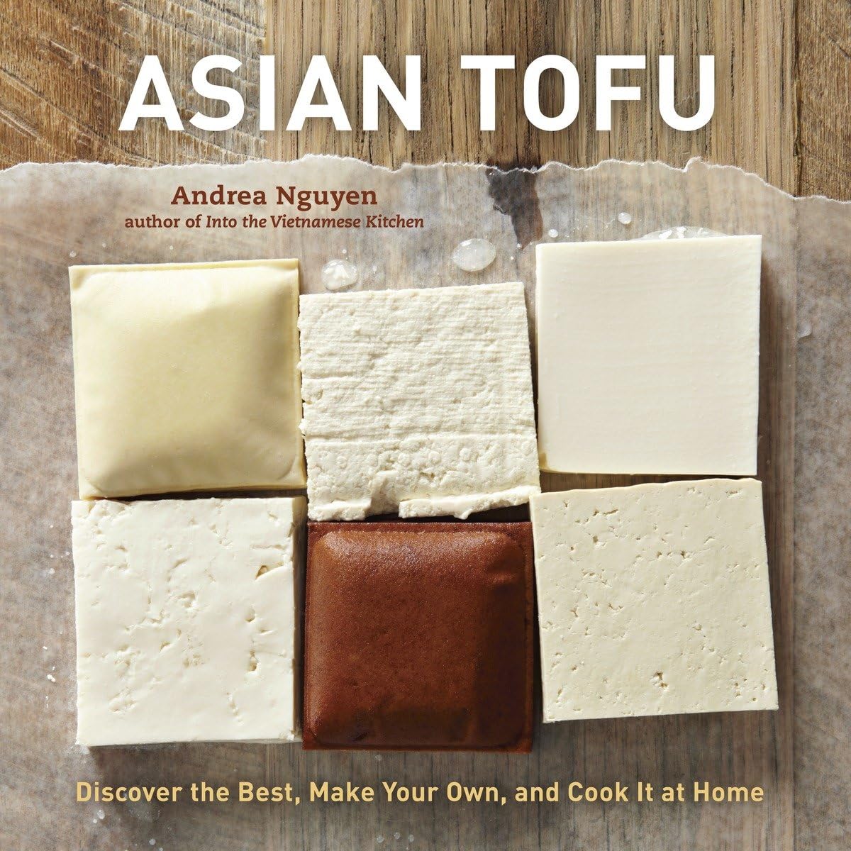 Asian Tofu: Discover The Best, Make Your Own, And Cook It At Home [A Cookbook]