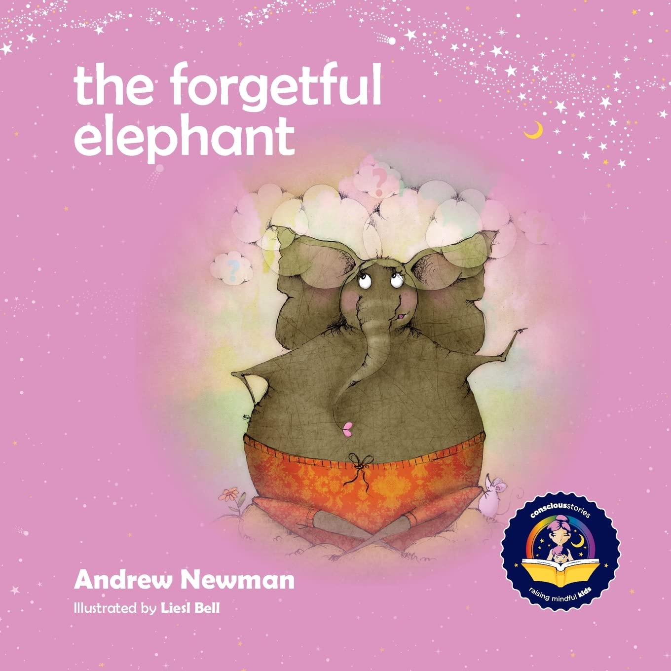 The Forgetful Elephant: Helping Children Return To Their True Selves When They Forget Who They Are.,Used