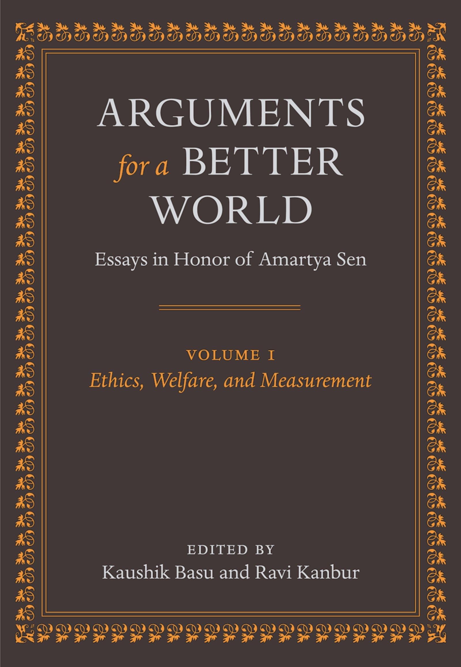 Arguments for a Better World: Essays in Honor of Amartya Sen: Volume I: Ethics, Welfare, and Measurement,Used