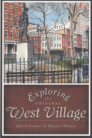 Exploring the Original West Village (History & Guide),Used