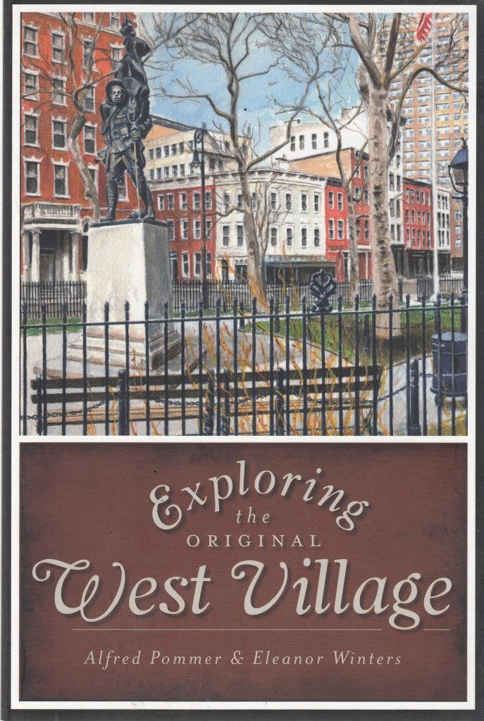 Exploring the Original West Village (History & Guide),Used
