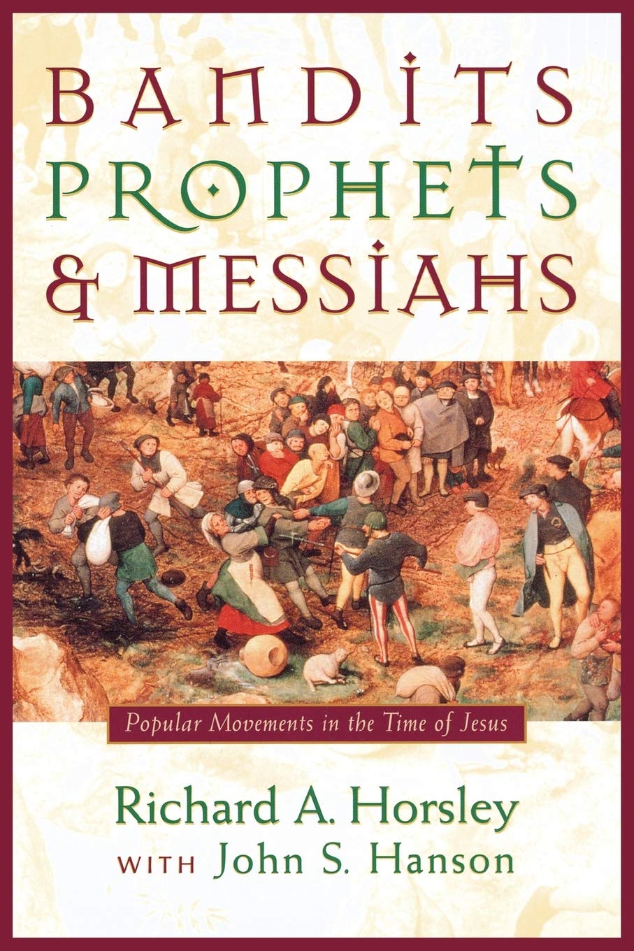 Bandits, Prophets, and Messiahs: Popular Movements at the Time of Jesus,Used