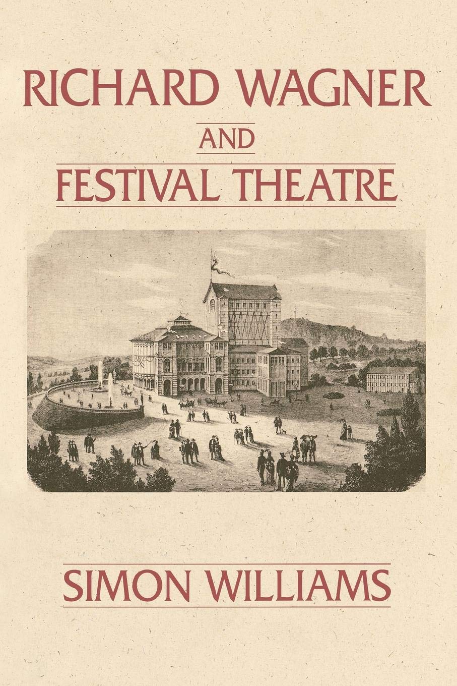 Richard Wagner And Festival Theatre (Lives Of Theatre),Used