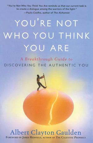 You're Not Who You Think You Are: A Breakthrough Guide to Discovering the Authentic You,Used