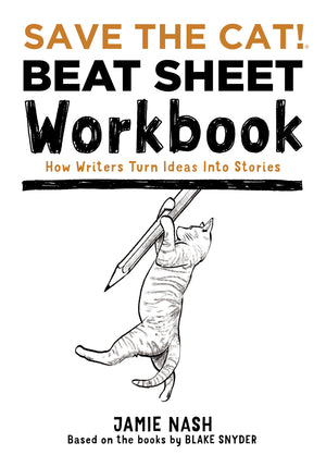 SAVE THE CAT! BEAT SHEET WORKBOOK,New