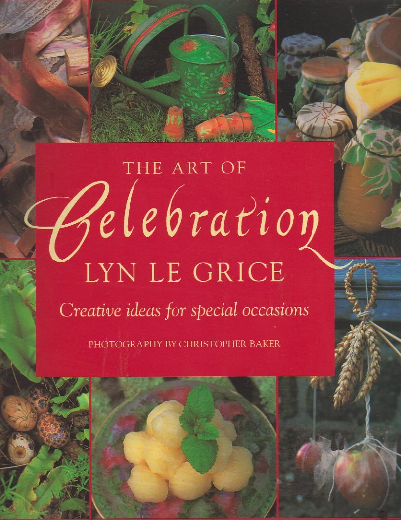 The Art of Celebration: Creative Ideas for Special Occasions,Used