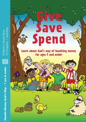 Give, Save, Spend: Learn about God's way of handling money for ages 7 and under,Used