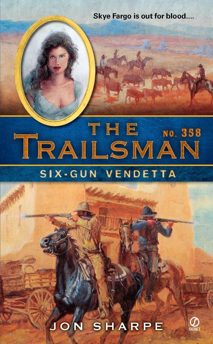 The Trailsman #358: Sixgun Vendetta,Used