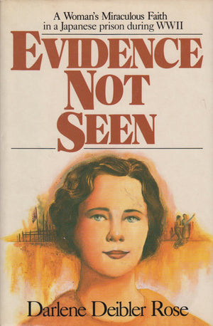 Evidence Not Seen: A Woman'S Miraculous Faith In A Japanese Prison Camp During Wwii,New