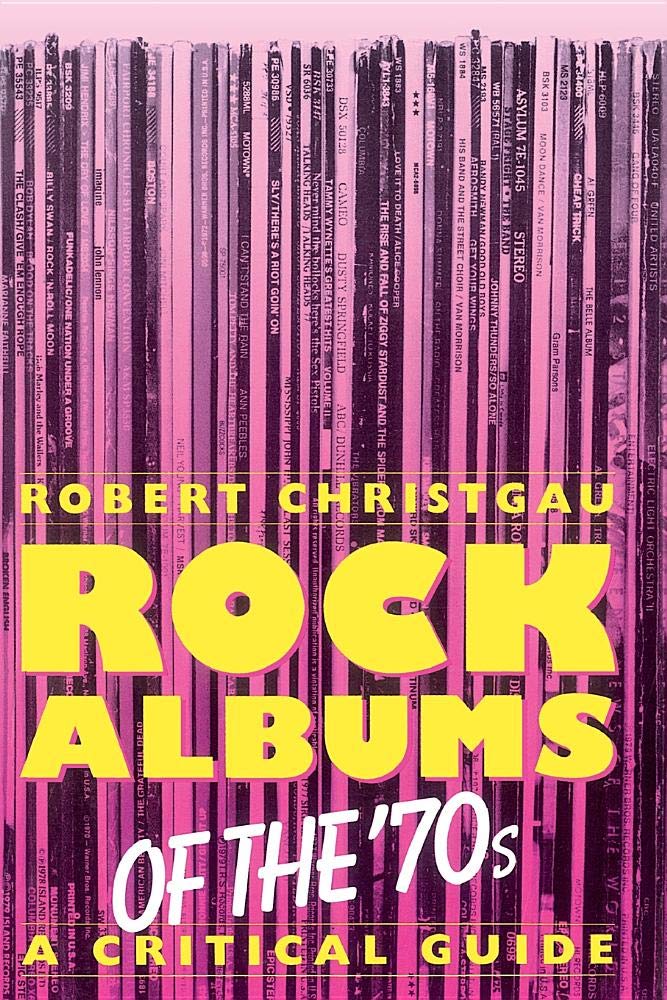 Rock Albums Of The 70s: A Critical Guide,Used