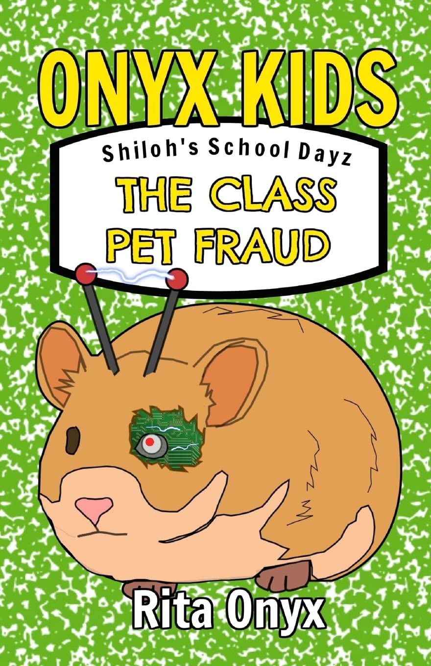 Onyx Kids Shiloh's School Dayz: The Class Pet Fraud (Onyx Kids School Dayz),Used
