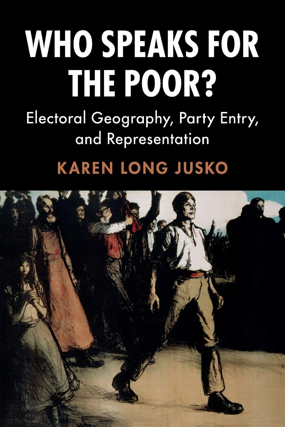 Who Speaks for the Poor?: Electoral Geography, Party Entry, and Representation (Cambridge Studies in Comparative Politics),Used