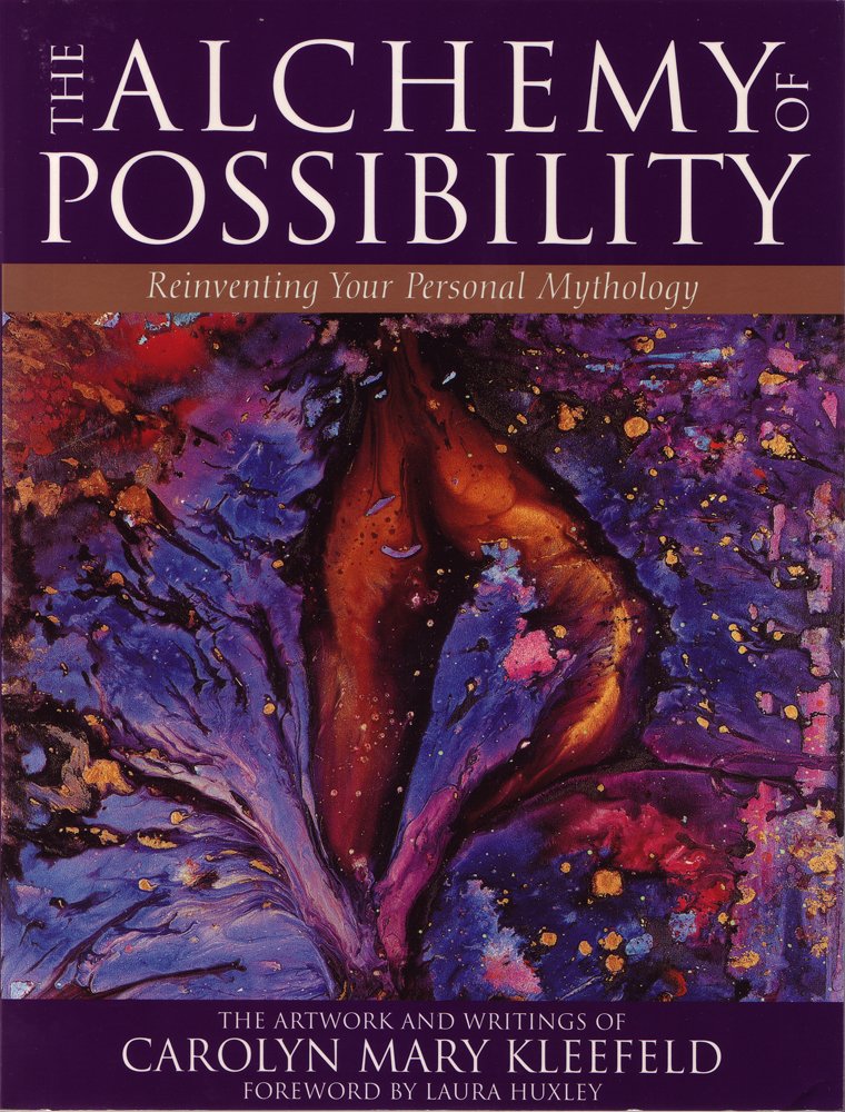 The Alchemy of Possibility: Reinventing Your Personal Mythology,Used