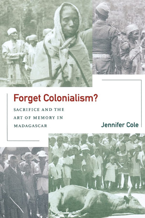 Forget Colonialism?: Sacrifice and the Art of Memory in Madagascar (Ethnographic Studies in Subjectivity) (Volume 1),Used