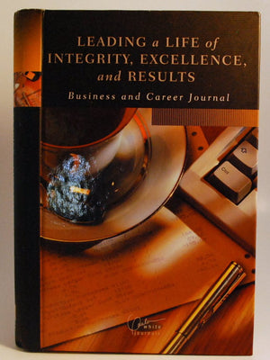 Leading a Life of Integrity, Excellence, And Results,Used