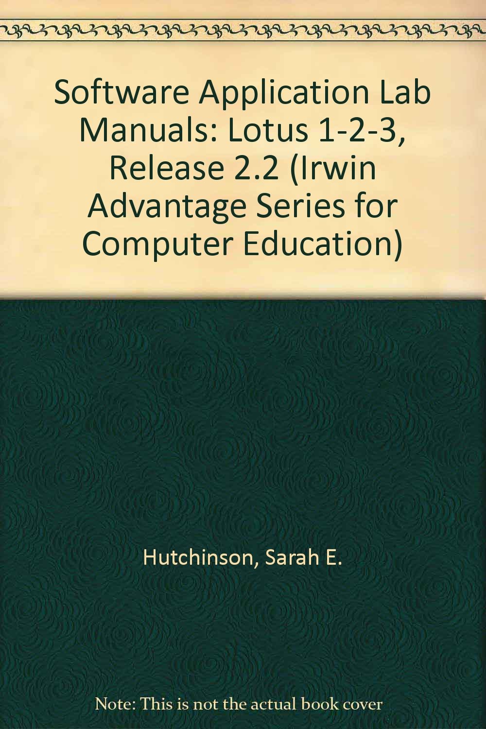 Lotus 123 Version 2.2 (Irwin Advantage Series for Computer Education),Used