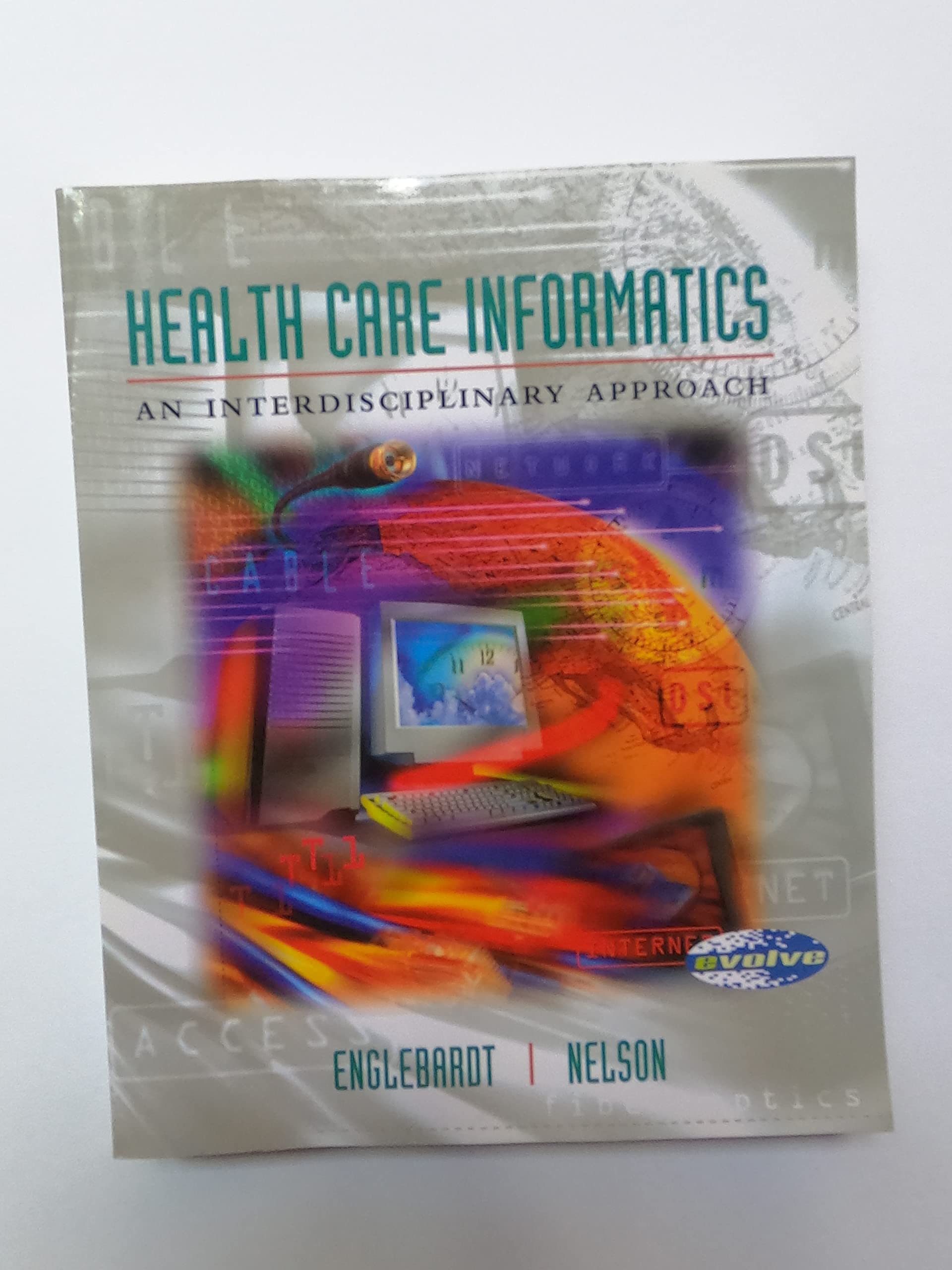 Health Care Informatics: An Interdisciplinary Approach (Book + Web Course),New