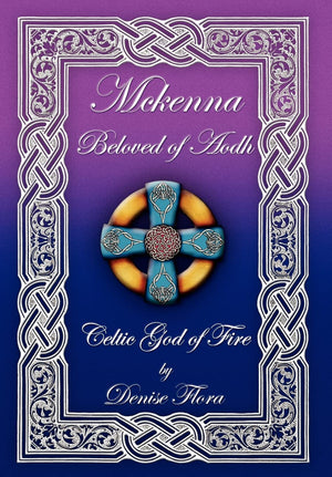 Mckenna: Beloved Of Aodh Celtic God Of Fire,Used