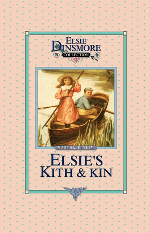 Elsie'S Kith & Kin  Collector'S Edition, Book 12 Of 28 Book Series, Martha Finley, Paperback,Used