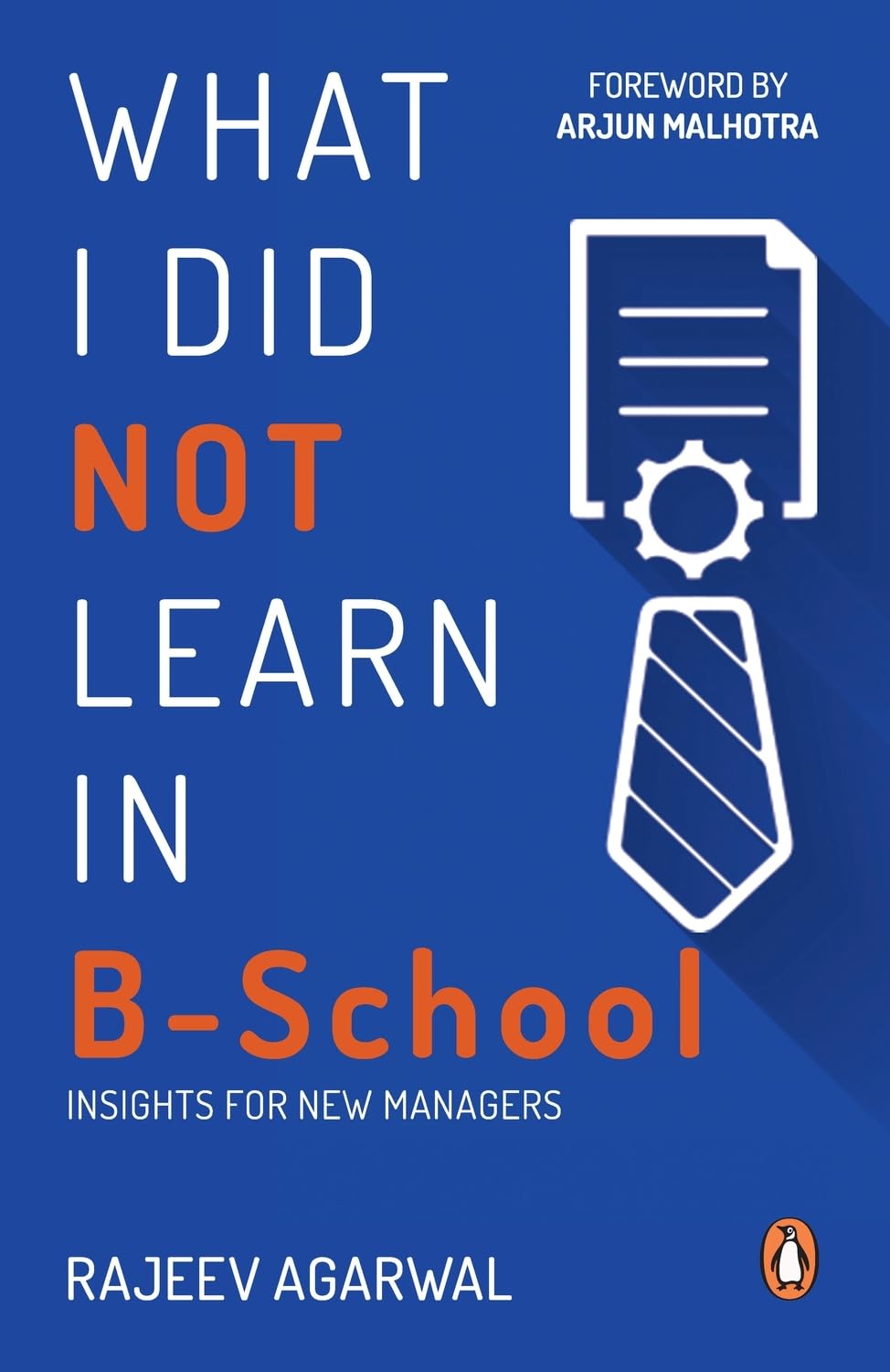 What I Did Not Learn in B School: Insights for New Managers,Used