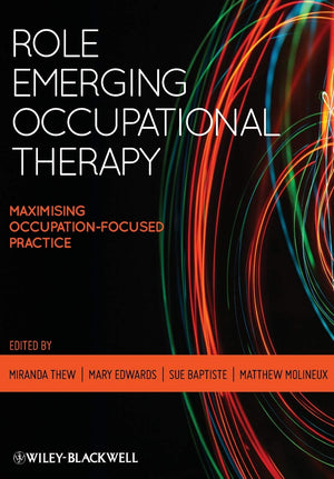 Role Emerging Occupational Therapy: Maximising OccupationFocused Practice,Used