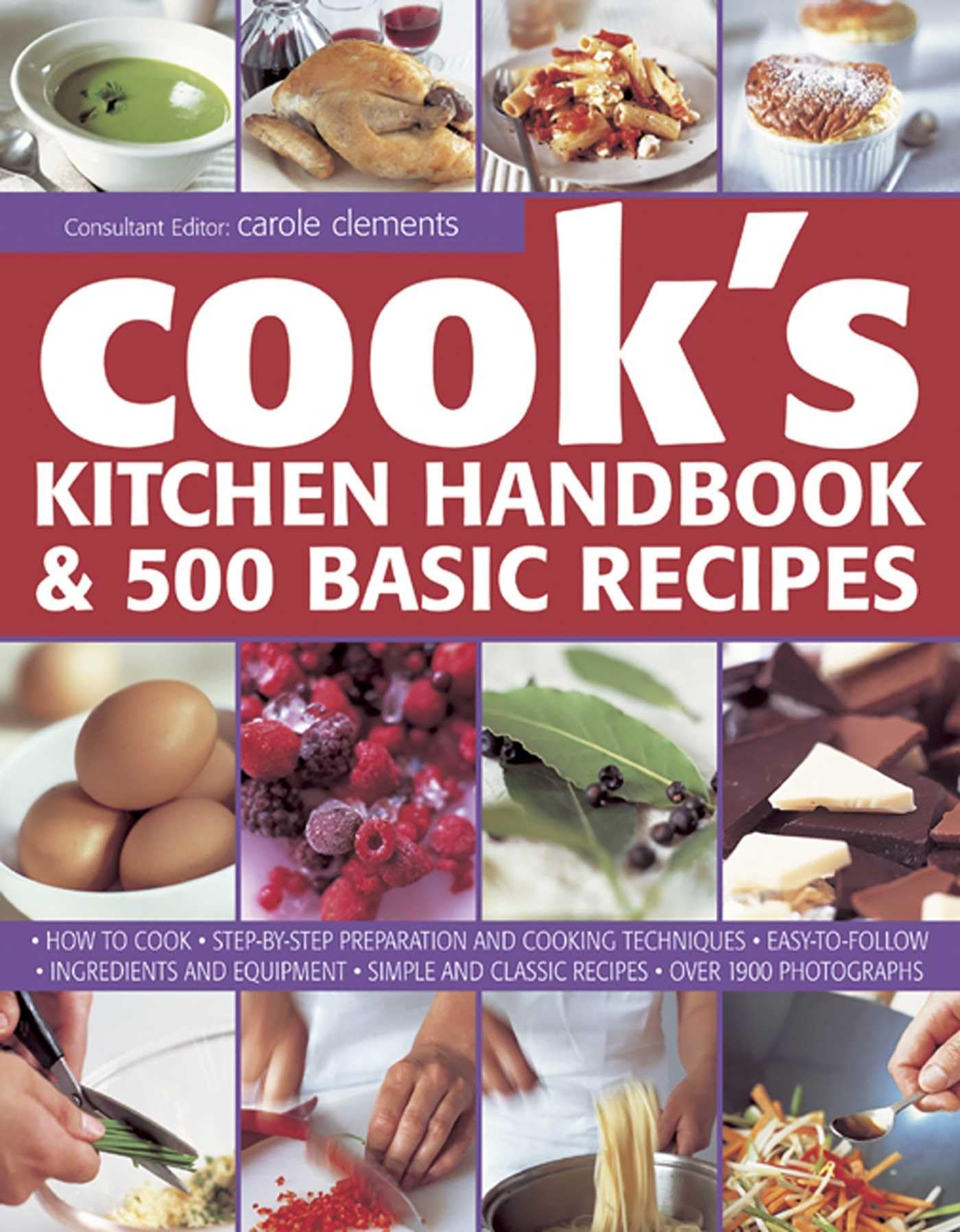 The Cook s Handbook: A comprehensive cooking course and kitchen encyclopedia with over 500 recipes