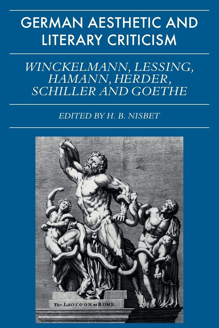 German Aesthetic and Literary Criticism: Winckelmann, Lessing, Hamann, Herder, Schiller and Goethe (Galc),Used