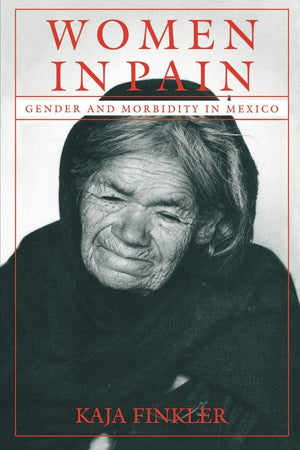 Women in Pain: Gender and Morbidity in Mexico,Used