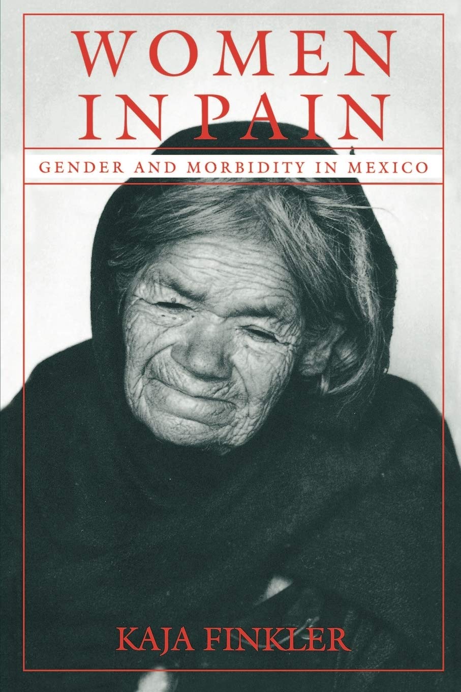 Women in Pain: Gender and Morbidity in Mexico,Used