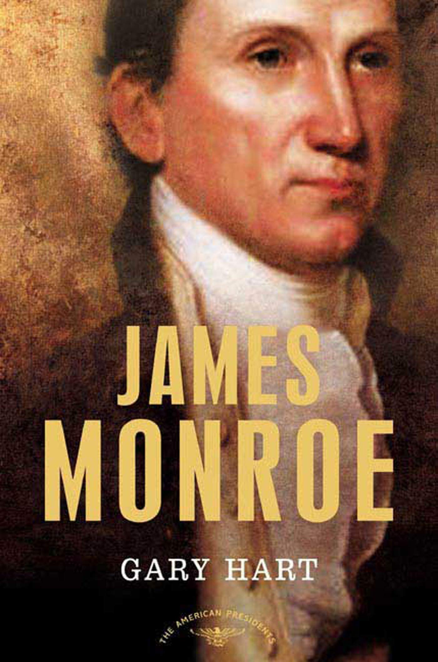 James Monroe: The American Presidents Series: The 5th President, 18171825,Used