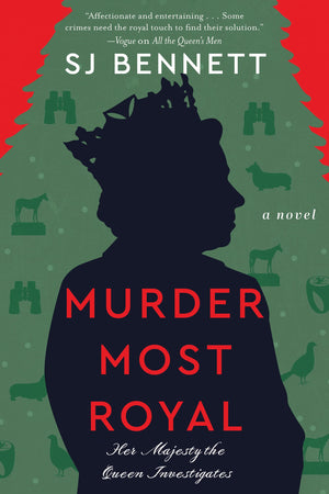 Murder Most Royal: A Novel (Her Majesty The Queen Investigates, 3)