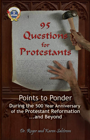 95 Questions for Protestants: Points to Ponder During the 500 Year Anniversary of the Protestant Reformation...and Beyond,Used