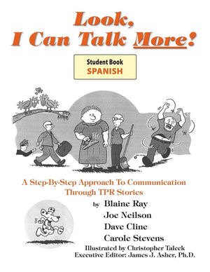 Look I Can Talk More! Mirame, Puedo Hablar Mas! Un Sistema Paso a Paso a la Communication Por Medio de Cuentos TPR (Student Work,Used