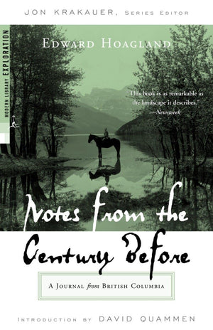 Notes from the Century Before: A Journal from British Columbia (Modern Library Exploration),Used