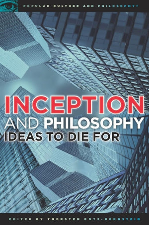 Inception And Philosophy: Ideas To Die For (Popular Culture And Philosophy, 62),Used