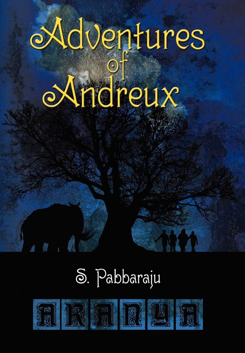 Adventures of Andreux: Book One  Aranya,Used