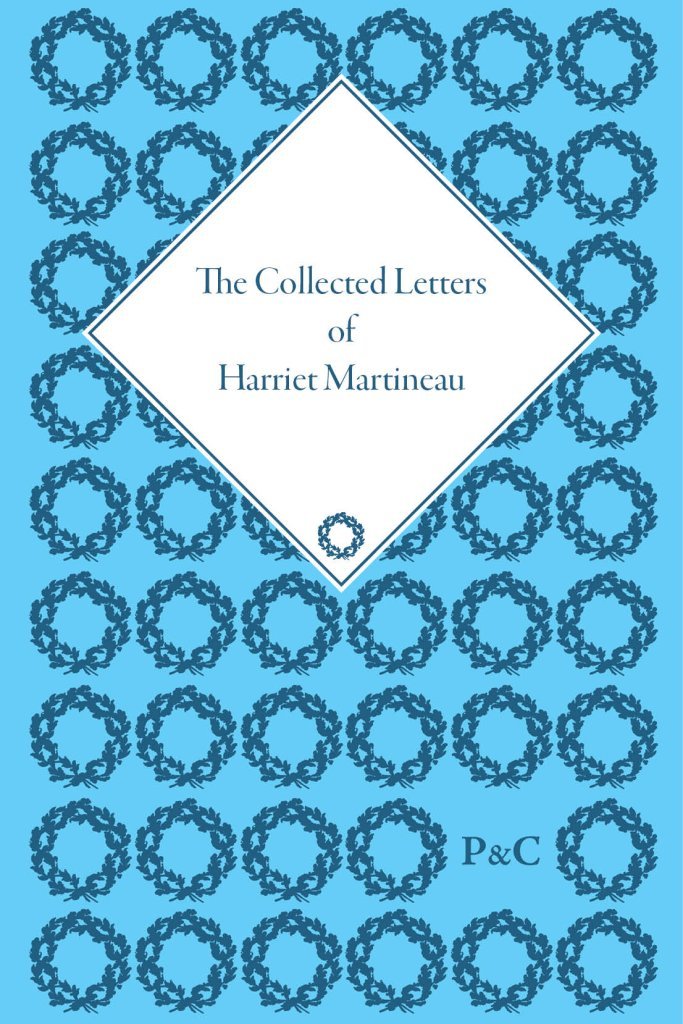 The Collected Letters of Harriet Martineau (The Pickering Masters),New
