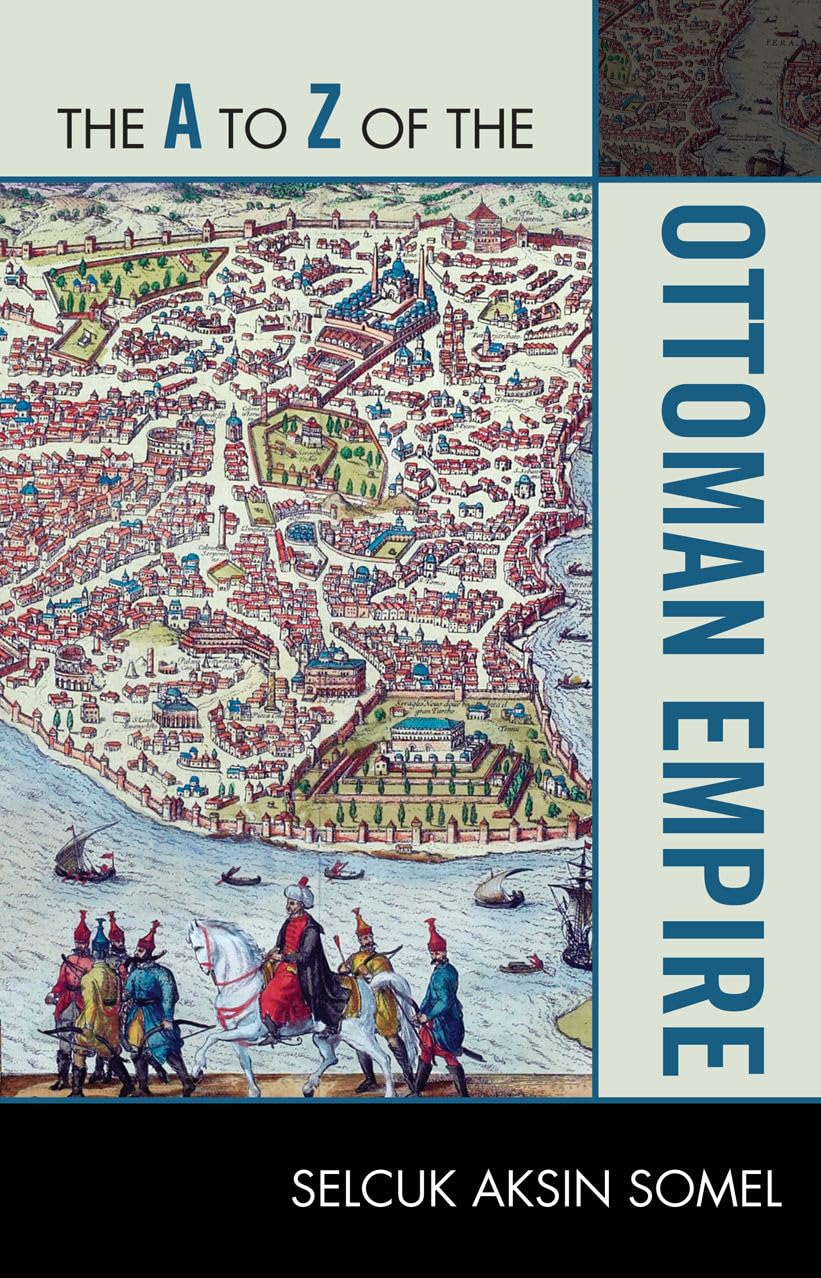 The A To Z Of The Ottoman Empire (Volume 152) (The A To Z Guide Series, 152),Used