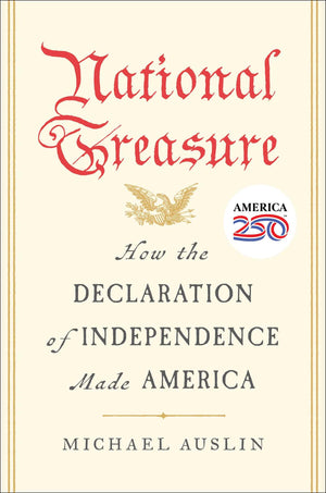 National Treasure: How The Declaration Of Independence Made America