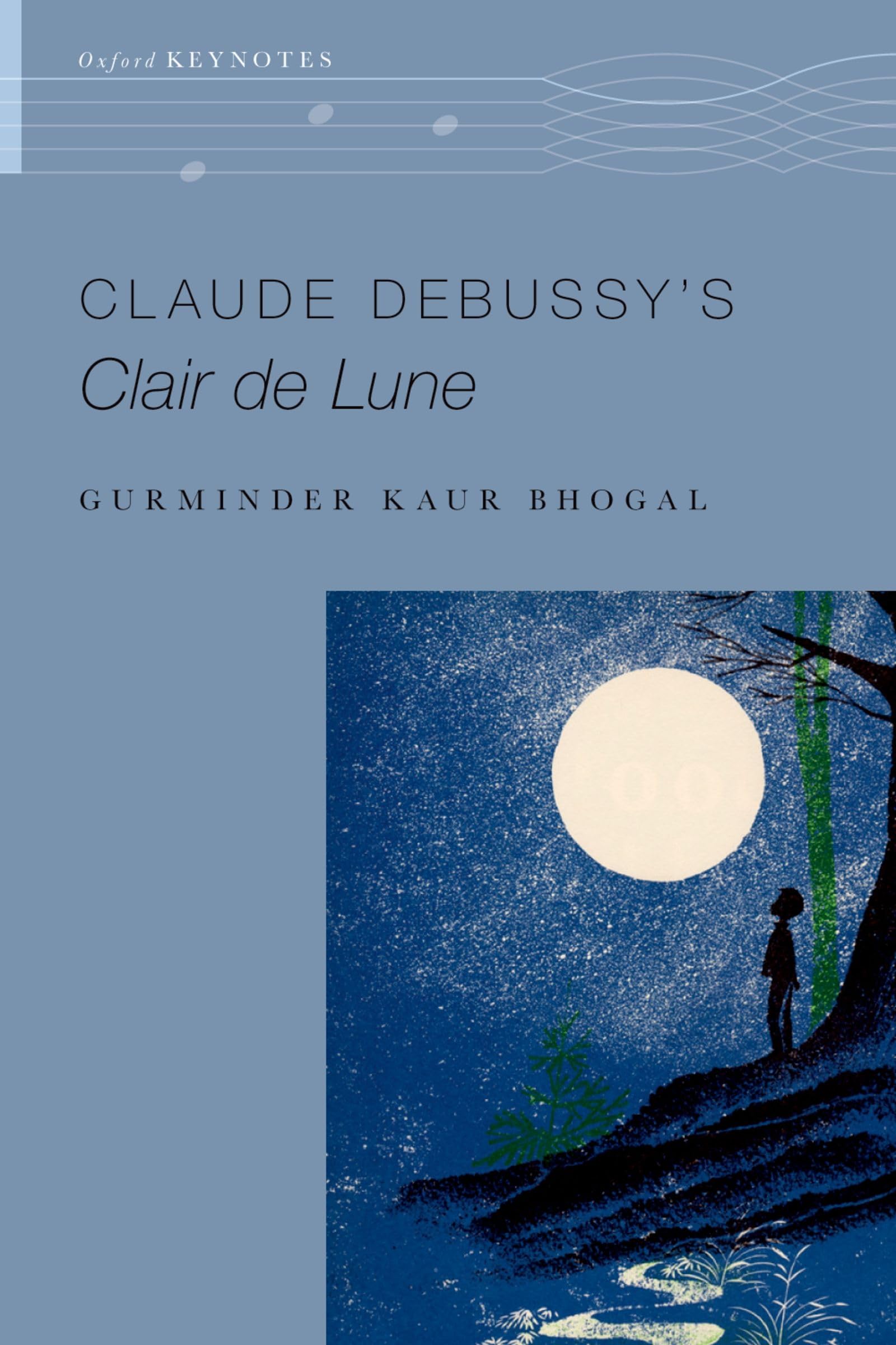 Claude Debussy's Clair de Lune (The Oxford Keynotes Series),Used
