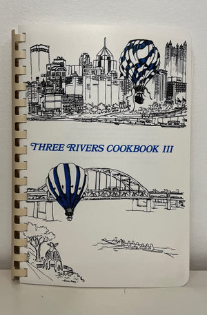 Three Rivers Cookbook 3: The Good Taste of Pittsburgh,New