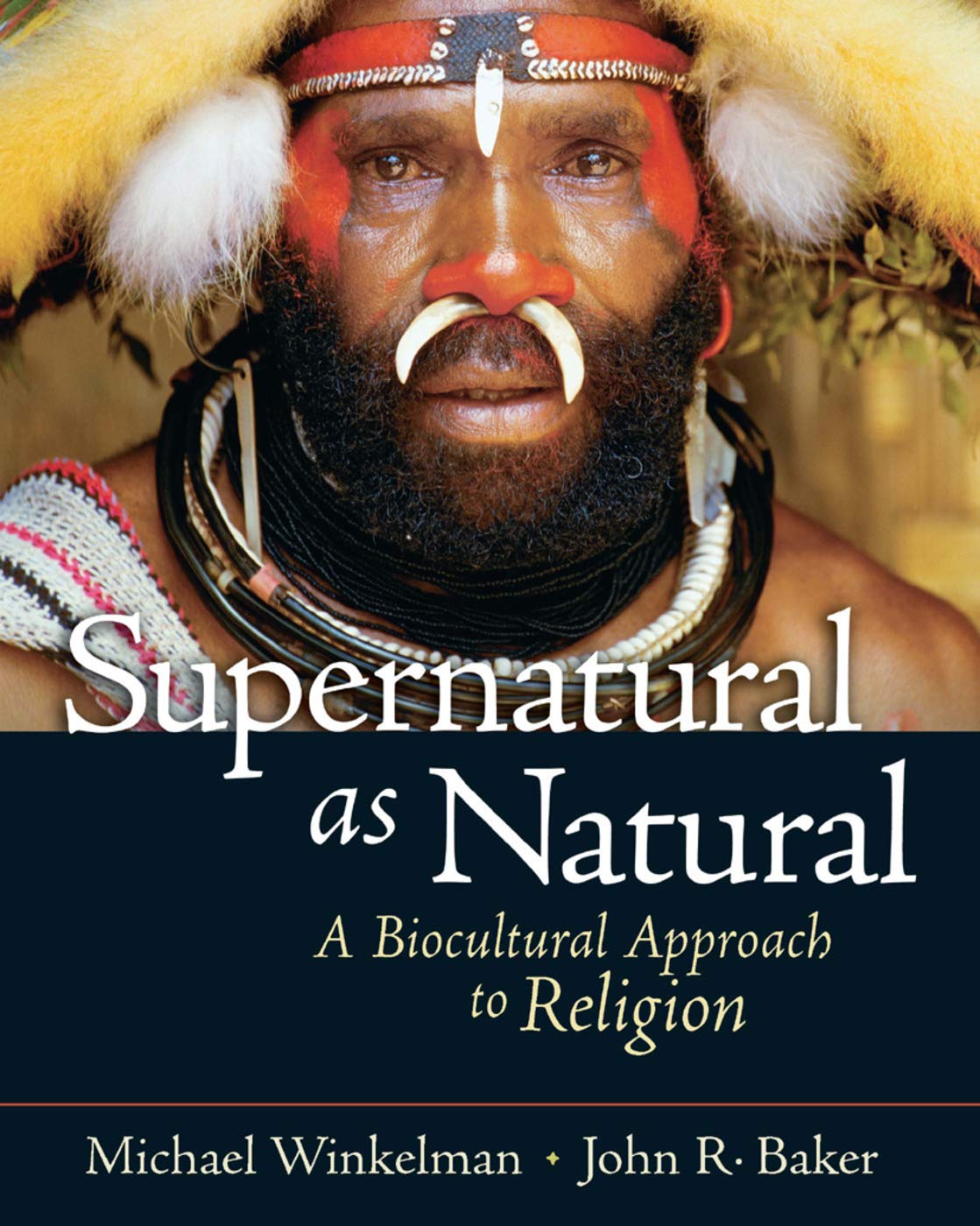 Supernatural as Natural: A Biocultural Approach to Religion,Used