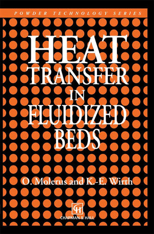 Heat Transfer In Fluidized Beds (Particle Technology Series, 11)