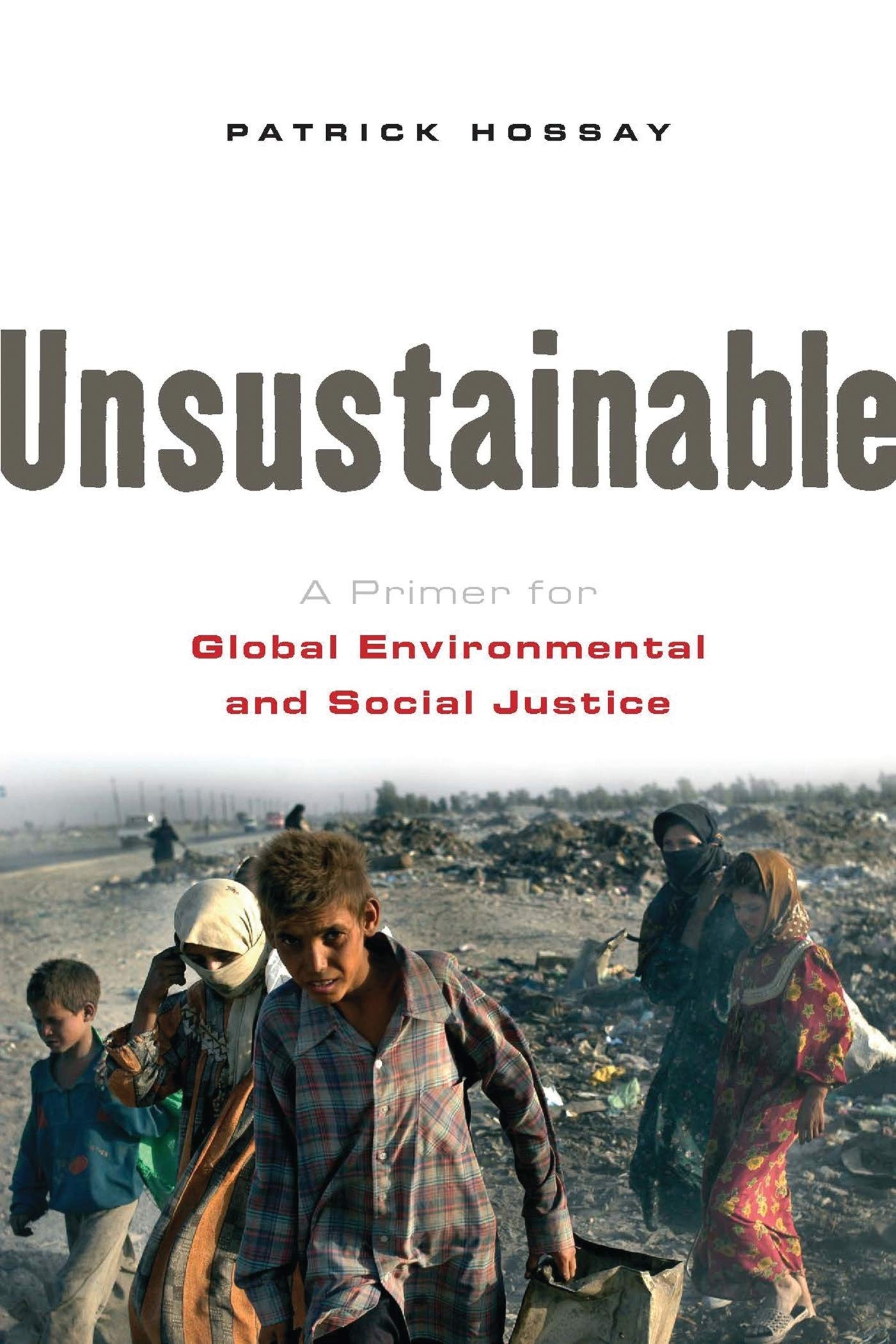 Unsustainable: A Primer for Global Environmental and Social Justice,Used