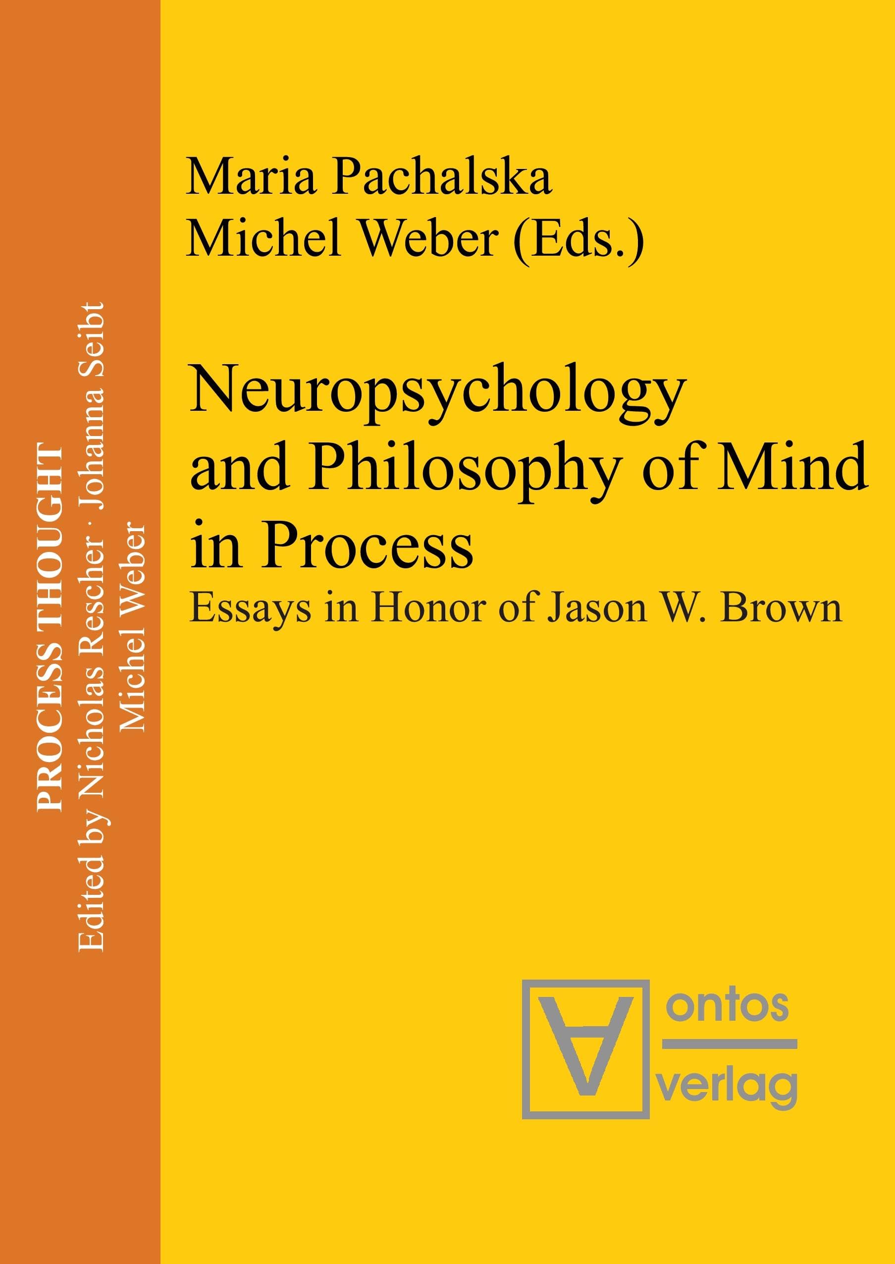 Neuropsychology and Philosophy of Mind in Process: Essays in Honor of Jason W. Brown (Process Thought, 18),Used