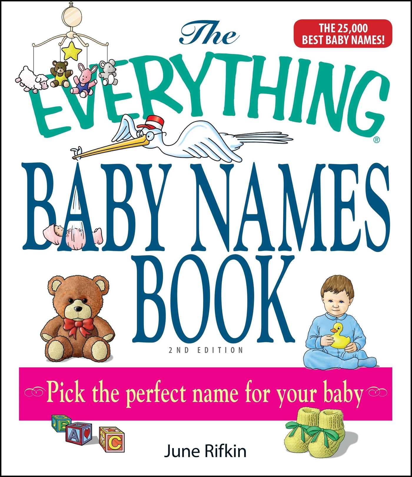 The Everything Baby Names Book, Completely Updated With 5,000 More Names!: Pick the Perfect Name for Your Baby,Used