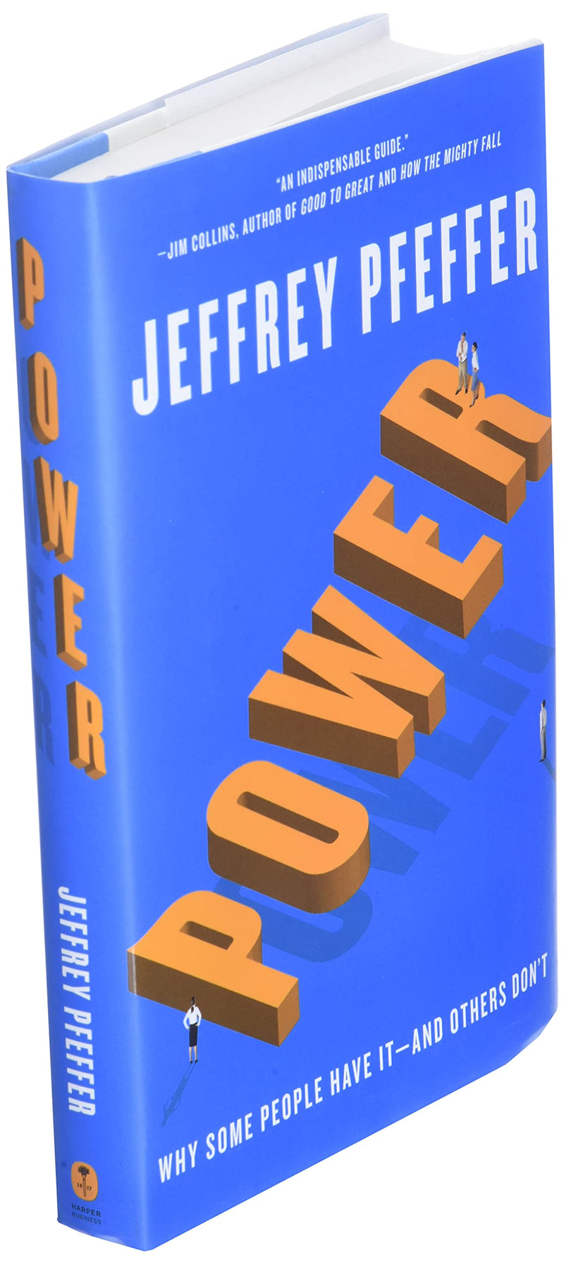 Power: Why Some People Have It and Others Don't,New